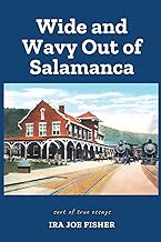 Wide and Wavy Out of Salamanca: Sort of True Essays