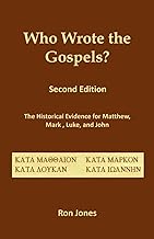 Who Wrote the Gospels?: The Historical Evidence for Matthew, Mark, Luke, and John