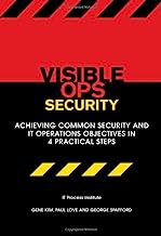 Visible Ops Security: Achieving Common Security and IT Operations Objectives in 4 Practical Steps