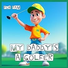 My Daddy’s a Golfer