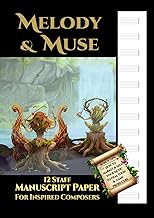 Melody & Muse 12 Staff Manuscript Paper for Inspired Composers: + Bonus Tips: How to Market & Sell Your Music to Film, Toon & Game Producers