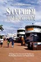Santarem, Riverboat Town [Lingua Inglese]