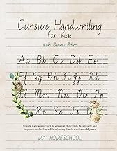 Cursive Handwriting for Kids with Beatrix Potter: Simple italics copywork to help your child write beautifully and improve their vocabulary while enjoying classic stories and rhymes.