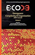 Emergence: Complexity & Organization 2007 Anuual