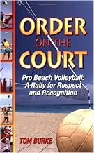 Order on the Court: Pro Beach Volleyball: A Rally for Respect and Recognition