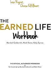 The Earned Life Workbook: The Official, Authorized Workbook for 