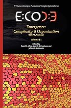 Emergence: Complexity & Organization 2009: Complexity & Organization - 2009 Annual