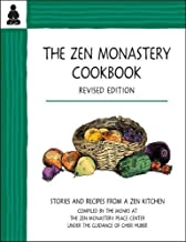The Zen Monastery Cookbook: Stories and Recipes from a Zen Kitchen: Recipes and Stories from a Zen Kitchen