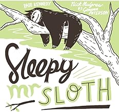 Sleepy Mr Sloth: A Story About Finding the Perfect Place to Sleep!