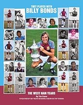They Played with Billy Bonds - The West Ham Years