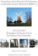Proceedings of the Eleventh UK Conference on Boundary Integral Methods (UKBIM 11), 10-11 July 2017, Nottingham Conference Centre, Nottingham Trent University 2017