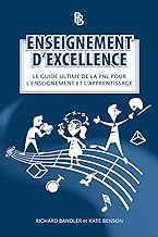 Enseignement d'Excellence: Le Guide Ultime de la PNL pour l'Enseignement et l'Apprentissage