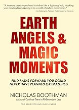 Earth Angels and Magic Moments: Find Paths Forward You Could Never Have Planned or Imagined
