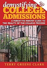 demystifying COLLEGE ADMISSIONS: A PARENT-TO-PARENT GUIDE TO THE REALITY OF THE COLLEGE PROCESS