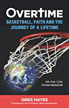 Overtime: Basketball, Faith and the Journey of a Lifetime