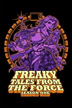 Freaky Tales From the Force: Season One