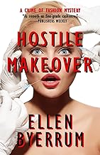 Hostile Makeover: A Crime of Fashion Mystery: Volume 3