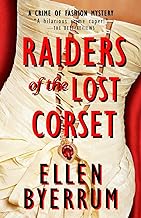Raiders of the Lost Corset: A Crime of Fashion Mystery: Volume 4