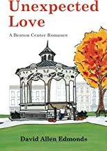 Unexpected Love: A Benton Center Romance