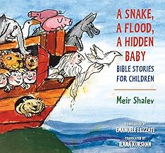 A Snake, a Flood, a Hidden Baby: Bible Stories for Children