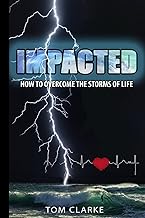 Impacted: How to Overcome the Storms of Life