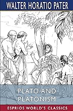 Plato and Platonism (Esprios Classics)