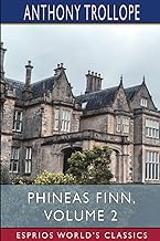 Phineas Finn, Volume 2 (Esprios Classics): The Irish Member