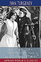 The Diary of a Superfluous Man and Other Stories (Esprios Classics)