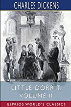 Little Dorrit, Volume II (Esprios Classics)