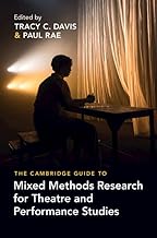 The Cambridge Guide to Mixed Methods Research for Theatre and Performance Studies