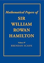 The Mathematical Papers of Sir William Rowan Hamilton: Volume 4: Geometry, Analysis, Astronomy, Probability and Finite Differences, Miscellaneous