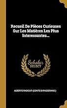 Recueil de Pièces Curieuses Sur Les Matières Les Plus Interessantes...