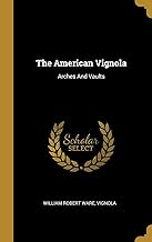 The American Vignola: Arches And Vaults