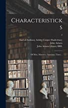 Characteristicks: of Men, Manners, Opinions, Times ..; 2