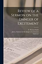 Review of a Sermon on the Danger of Excitement [microform]