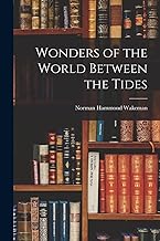Wonders of the World Between the Tides