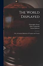 The World Displayed: or, A Curious Collection of Voyages and Travels; 2