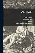Adrian: or the Clouds of the Mind, a Romance; 1
