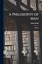 A Philosophy of Man