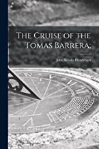 The Cruise of the Tomas Barrera;