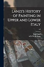 Lanzi's History of Painting in Upper and Lower Italy; v.2