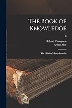 The Book of Knowledge; the Children's Encyclopaedia; 8