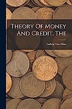 Theory Of Money And Credit, The
