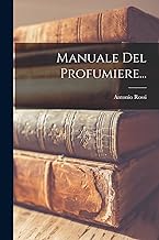 Manuale Del Profumiere...