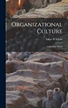 Organizational Culture: A Dynamic Model