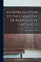 An Introduction to the Chemistry of Radioactive Substances
