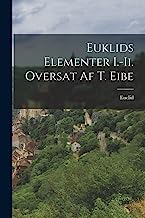 Euklids Elementer I.-Ii. Oversat Af T. Eibe