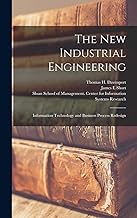 The new Industrial Engineering: Information Technology and Business Process Redesign