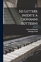 Sei Lettere Inedite a Giovanni Bottesini