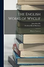 The English Works of Wyclif: Hitherto Unprinted